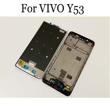 Оригинальный ЖК-держатель передняя рамка для VIVO Y53 корпус средняя рамка для VIVO Y 53 запасные части для ремонта VIVOY53 2024 - купить недорого
