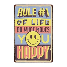 Life MaKes You Happy  Vintage Tin Sign Metal Plate Wall Pub  Home Art Decor  Iron Poster Cuadros A-3345 2024 - buy cheap