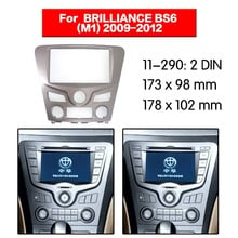 Fáscia para brilliance bs6 (m1) 11-2009 +, painel de rádio, dvd estéreo, cd, painel de montagem dash 11-290 2024 - compre barato