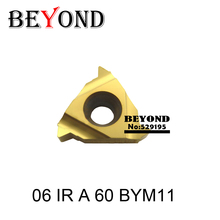 BEYOND 06 IR A 60 BYM11 06IR A60 индексируемая Вольфрамовая карбидная вставка для токарного станка резак инструменты для Поворотная часть для резьбы Toolholder 2024 - купить недорого