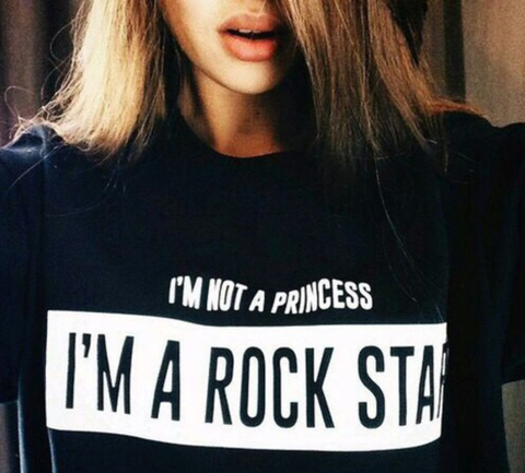 Buy I M Not A Princess I M A Rock Star T Shirt Women Hip Hop Tops Fashion Clothing Crewneck Tee Summer Style T Shirt In The Online Store Yuyq Official Store At A