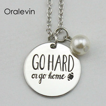 GO HARD OR GO HOME Inspirational Hand Stamped Engraved Custom Pendant Female Chain Necklace Delicate Jewelry,10Pcs/Lot, #LN1780 2024 - buy cheap