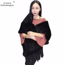 Linhaoshengyue  2017 Spring and autumn winter Natural  lady fur mink shawl 2024 - buy cheap