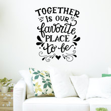 Together Is Our Favorite Place Wall Stickers Quotes Wall Decals for Living Room Bedroom Home Decor Vinyl Wall Art Murals A376 2024 - buy cheap