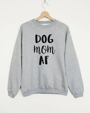 Skuggnas Dog Mom AF Sweatshirt Funny Jumper Mom Sweatshirt Unisex Dog Gift stylish Dog Lover Pullovers Long Sleeve Sweatshirt 2024 - buy cheap