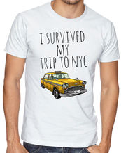 I Survived My Trip To NYC New York Yellow Taxi USA Men Women Unisex T-shirt 691 Hip Hop Tee Shirt,NEW ARRIVAL tees 2019 hot tees 2024 - buy cheap