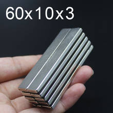 1/3/5/10Pcs 60x10x3 Neodymium Magnet 60mm x 10mm x3mm N35 NdFeB Block Super Powerful Strong Permanent Magnetic imanes 2024 - buy cheap