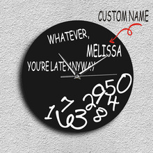  Custom Name Personalised Whatever You're Late Anyway Wall Clock Funny Modern Whatever Clock Office Wall Clock Decor 2024 - buy cheap