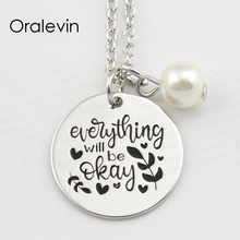 Hot Fashion EVERYTHING WILL BE OKAY Inspirational Hand Stamped Engraved Custom Pendant Necklace Gift Jewelry,10Pcs/Lot, #LN855 2024 - buy cheap