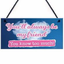 Meijiafei You'll Always Be My Friend Novelty Friendship Gift Hanging Plaque Sign 10" x 5" 2024 - buy cheap