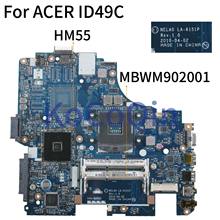 KoCoQin-placa base para ordenador portátil ACER, tarjeta madre para ACER ID49C, LA-6151P, MBWM902001, HM55 2024 - compra barato