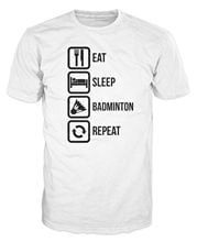 Men 2019 Summer Fashion Top Selling Eat Sleep Badmintoner Repeat Funny Racquet Sporter O Neck Shirt 2024 - buy cheap