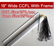 20PCS 19'' inch wide dual lamps CCFL with frame,LCD lamp backlight with housing,CCFL with cover,CCFL:419mmx2.4mm,FRAME:425mmx9mm 2024 - buy cheap
