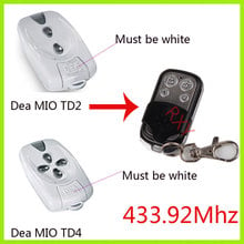 Dea MIO TD2 TD4 433.92mhz remote control duplicator gate garage door Dea MIO TD2 TD4 remote control 433mhz 2024 - buy cheap