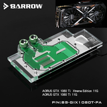 BARROW Full Cover Graphics Card Block use for GIGABYTE GTX1080TI Xtreme/GV-N108TAORUS X-11GD GPU Radiator RGB to AURA 4PIN Light 2024 - buy cheap