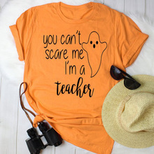 Camiseta "you can't scare me" para mujer, camiseta de maestro de Halloween, camiseta divertida, camisetas, envío directo 2024 - compra barato