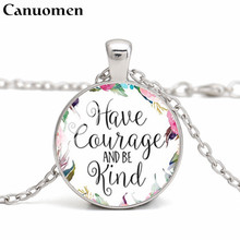 Canuomen Movie Cinderella Quotes Pendant Necklace Have Courage and Be Kind  femme Necklaces Gifts for Girls collier Jewelry 2024 - buy cheap