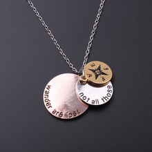 New Arrive not all those who wander are lost Necklace Hand carved Sisters Necklace Friends Necklace Mother Compass Necklace 2024 - buy cheap