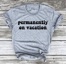 Camiseta vacaciones permanente, camisa de vacaciones persona perezosa Hipster con eslogan divertido para mujer, camisetas tumblr estéticas 2024 - compra barato