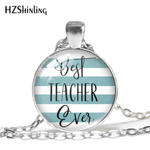 2019 New Your Are The Best Teacher Ever Pendant Glass Cabochon Jewelry Gifts For Teachers Necklace HZ1 2024 - buy cheap