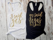 glitter I Said Yes tank We Said Vegas Bride Bridesmaid t shirts singlets Bachelorette vests party tanks tops party favors 2024 - buy cheap