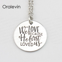 WE LOVE BECAUSE HE FIRST LOVED US Pendant Charms Necklace Gift Jewelry 10Pcs/Lot #LN413 2024 - buy cheap
