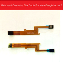 Гибкий кабель для материнской платы Motorola Moto Google Nexus 6 XT1100 XT1103, материнская плата для материнской платы 2024 - купить недорого