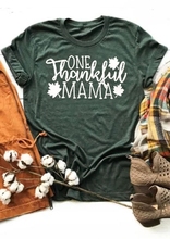 2018 модная женская футболка с коротким рукавом с буквенным принтом One Thankful Mama Leaf футболка темно-зеленая Повседневная Женская Милая футболка 2024 - купить недорого