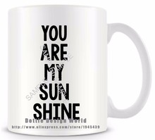 You are my sunshine забавная Новинка кружка для путешествий 2020 новая керамическая белая кофейная чашка для чая и молока персонализированные подарки на день рождения и Рождество 2024 - купить недорого
