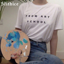 Slithice Summer female T-shirt Black White Shirts Short Sleeve FROM ART SCHOOL Letter Print Casual women's T-shirts cotton tees 2024 - buy cheap