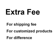 Extra fee for shipping charge customized products difference 2024 - buy cheap
