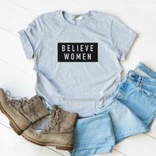 Believe-Camiseta con estampado para mujer, camiseta divertida informal de algodón para chica, camiseta Hipster, S-379 2024 - compra barato