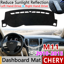 Para Chery M11 2010 ~ 2015 Anti-Slip Mat Pad Cover Dashboard Pára Dashmat Acessórios A3 J3 Oportunidade/ nicho de Cielo Esporte Pele Tengo 2024 - compre barato