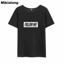 Mikialong-Camiseta con estampado Follow Me para Mujer, Top de manga corta para Mujer, Camiseta de algodón en blanco y negro, Camisetas básicas para Mujer 2018 2024 - compra barato