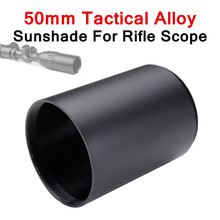 50mm Tactical Hunting Advanced Optic Sunshade Tube Shade For Rifle Scope Aluminum Alloy 8x6cm Durable and Corrosion-resistant 2024 - buy cheap