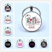 Fashion I'm The Nice Nurse Glass Cabochon Keychain bag keychain holder the most kind person Doctor nurse best charm gifts 2024 - buy cheap