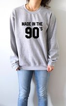 Sugarbaby Made in 90's Sweatshirt fashion saying birthday saying born in 90 Sweatshirt Long Sleeve Fashion Casual Tops Drop ship 2024 - buy cheap