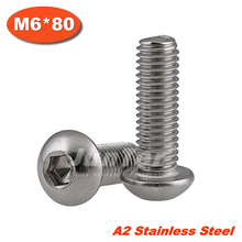 10pcs/lot ISO7380 M6*80 Stainless Steel A2 Hexagon Socket Button Head Screws 2024 - buy cheap