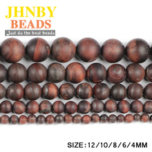 JHNBY Matte Red Tiger's eye Natural Stone unsmooth Round Loose beads ball 4/6/8/10/12MM Jewelry bracelet making accessories DIY 2024 - buy cheap