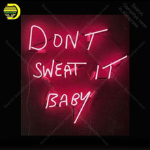Neon Sign for Donot Sweat it Baby Glass Tube Handmade neon light Sign Decorate home Iconic Neon Light Lamp handcraft 2024 - buy cheap