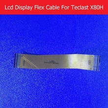 100% Genuine LCD Panel Flex Cable For Teclast X80H 8.0" LCD Display PCB Flex cable connect mainboard replacement parts 2024 - buy cheap