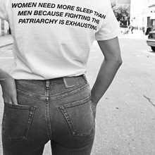 Women Need More Sleep T-Shirt Graphic Tumblr Casual PATRIARCHY IS EXHAUSTING Tee Crewneck Hipster Aesthetic Clothing Tops Shirts 2024 - buy cheap