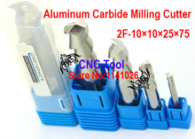 2F-10*10*25*75  Aluminum Carbide End mills,Carbide CNC End mill , lathe tool,boring bar,cnc,machine 2024 - buy cheap