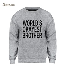 Миры Okayest Brother Рубашка Забавный свитшот для мужчин большой брат подарок для сестры идея толстовка флисовая теплая толстовка с принтом уличная одежда 2024 - купить недорого