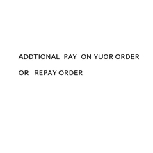 Additional Pay on Your Order  Or Repay  Order 2024 - buy cheap