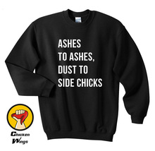 Lemonade Ashes To Ashes Dust To Side Chicks Shirt Beyonce Top Crewneck Sweatshirt Unisex More Colors XS - 2XL 2024 - buy cheap