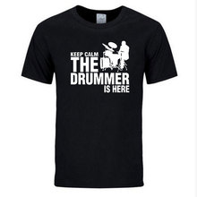 2019 Summer New A drummer Cotton Man T-shirts Tops Tees Short Sleeve Casual Keep Calm The Drummer Is Here T Shirts Men Casual 2024 - buy cheap