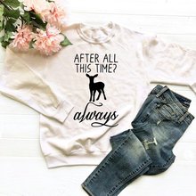 Sugarbaby After all this time shirt always sweatshirt reindeer jumper quote sweatshirt long sleeve unisex Merry Chrismas Tops 2024 - buy cheap