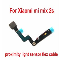 Original Working Proximity Ambient Light Sensor Flex Cable For Xiaomi MI MIX2S MIX 2S MiMIX2S Phone Replacement 2024 - buy cheap