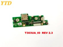 Оригинал для ASUS T303UA IO board T303UA_IO REV 2,3 протестирован хорошо бесплатная доставка 2024 - купить недорого